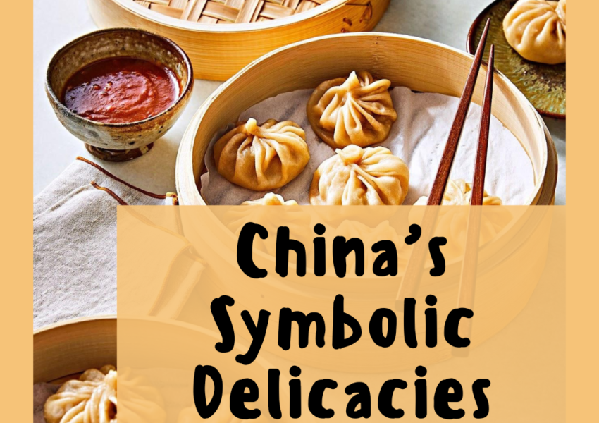 China’s Symbolic Delicacies
