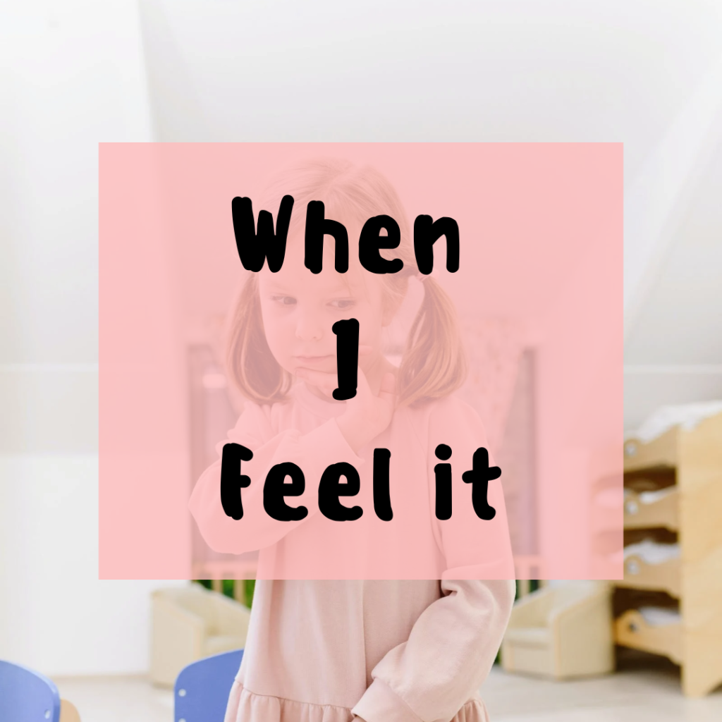 When I feel it