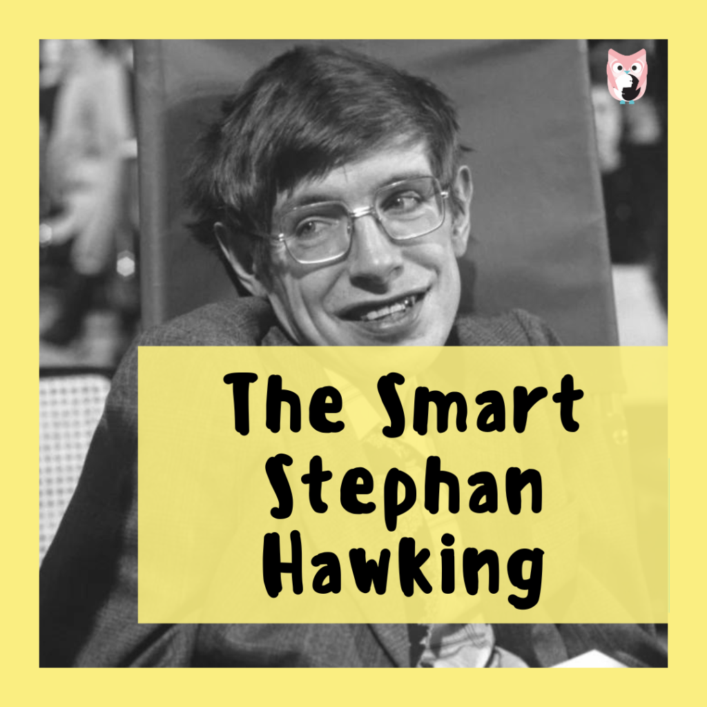 The Smart Stephan Hawking